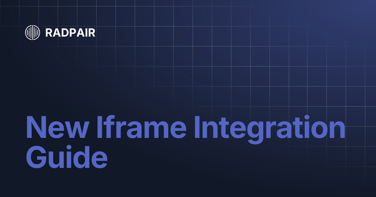 New Iframe Integration Guide | RADPAIR